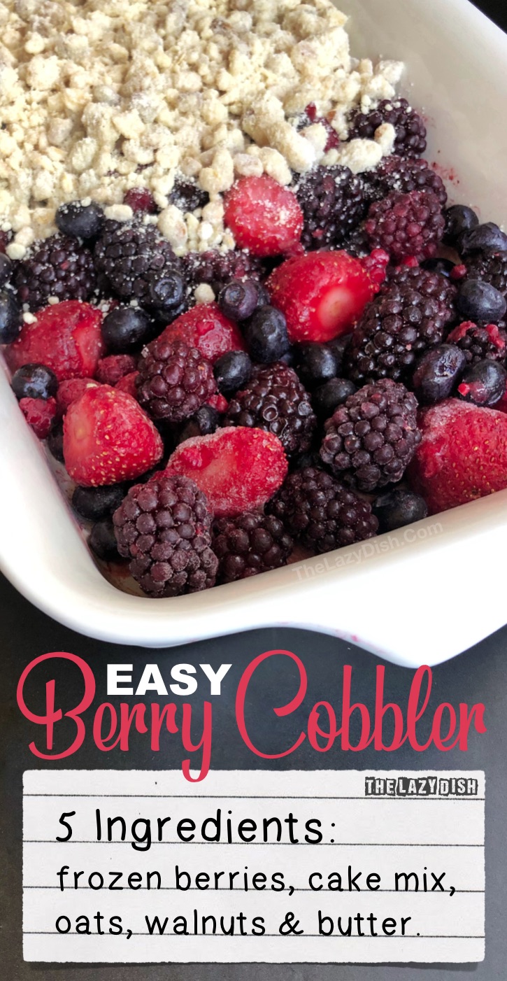 Looking for easy dessert recipes? Quick & Easy Berry Cobbler Recipe made with frozen fruit, oatmeal, cake mix walnuts and butter-- the BEST crumble topping! This homemade crisp berry cobbler is always a crowd pleaser! It's basically a dump cake and made in one pan with 5 simple ingredients. The Lazy Dish 