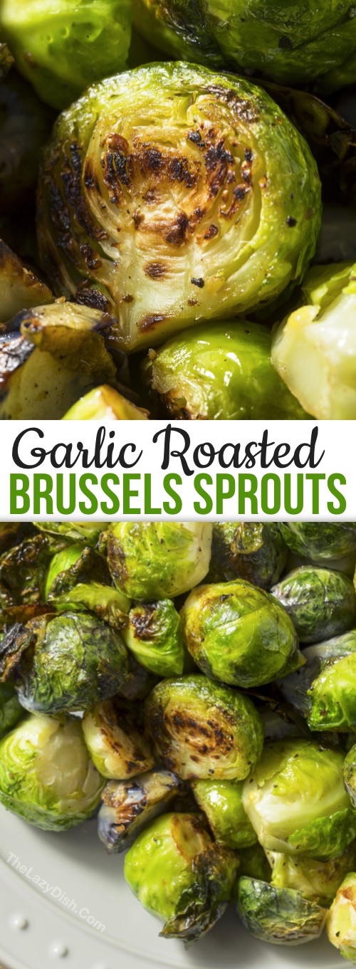 Easy Garlic Roasted Brussels Sprouts The Lazy Dish